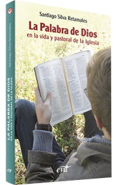 La palabra de dios en la vida pastoral de la iglesia, Santiago Silva Retamales - VERBO DIVINO