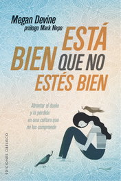 Está bien que no estés bien, Megan Devine - OBELISCO EDICIONES