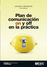 PLAN DE COMUNICACIÓN ON Y OFF EN LA PRACTICA, VV.AA. - ESIC