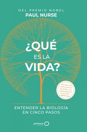 ¿Qué es la vida?, Paul Nurse - GEOPLANETA