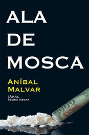 ALA DE MOSCA, Anibal Calvo Malvar - AKAL