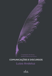 Comunicações e discursos, Luiza Andaluz - LUCERNA