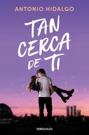Tan cerca de ti, Antonio Hidalgo - DEBOLSILLO
