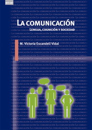 AKAL, La comunicación: lengua cognición y sociedad - Escandell Vidal, Maria Victoria