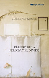 El libro de la pérdida y el olvido, Marisha Rasi-Koskinen - ESPLANADI