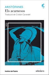Els Acarnesos, Aristòfanes - ADESIARA