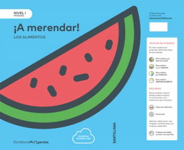 SANTILLANA, NIVEL I A MERENDAR. LOS ALIMENTOS ED17 - AA.VV.