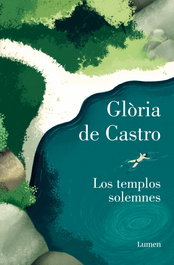 Los templos solemnes, Glòria de Castro - LUMEN