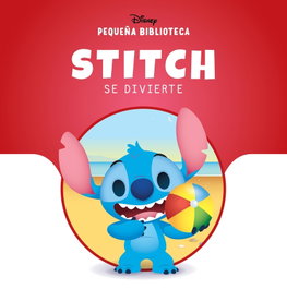 DISNEY LIBROS, Stitch se divierte - Pequeña Biblioteca Disney