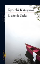 El año de Saeko, Kyoichi Katayama - ALFAGUARA