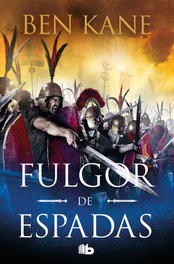 Fulgor de espadas. La segunda guerra macedónica 2, Ben Kane - B de Bolsillo