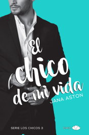 El chico de mi vida, Jana Aston - PRINCIPAL DE LOS LIBROS