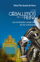 Los caballero de la reina, Queralt Del Hierro, María Pilar - EDAF EDITORIAL