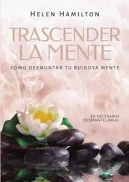 EDICIONES ARCANAS Trascender la mente, Helen Hamilton - EDICIONES ARCANAS