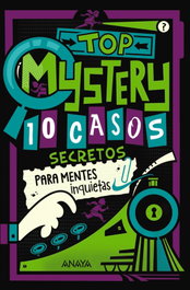 ANAYA, Top Mystery: 10 casos secretos para mentes inquietas - Gareth Moore
