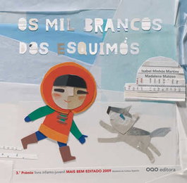 Os mil brancos dos esquimos, Isabel Minhos Martins - OQO