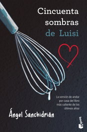 50 sombras de Luisi, Ángel Sanchidrián - BOOKET