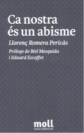 Ca nostra és un abisme, Llorenç Romera Pericàs - MOLL EDITORIAL