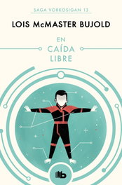 Penguin Random House Grupo Editorial, S.A.U. En Caída Libre (Saga Vorkosigan 4) (B de Bolsillo)