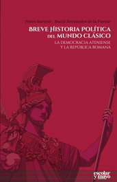 Breve historia política del mundo clásico, David Hernández de la Fuente - ESCOLAR Y MAYO