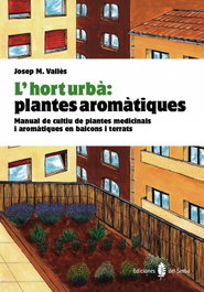 DEL SERBAL, L'hort urba:plantes aromatiques, Josep Maria Valles Casanova