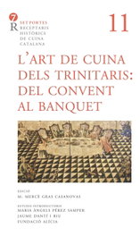 L'art de cuina dels trinitaris. Del convent al banquet, Anònim - BARCINO EDITORIAL