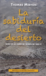 La sabiduría del desierto, Thomas Merton - BIBL.AUTORES CRISTIANOS