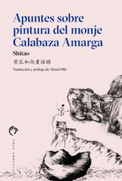 TRES PORTALS, Apuntes sobre pintura del monje calabaza amarga, SHITAO - TRES PORTALS