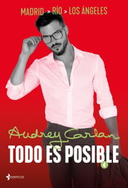TODO ES POSIBLE 4, Audrey Carlan - ESENCIA