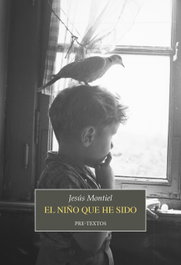 El niño que he sido, Jesús Montiel - PRE-TEXTOS