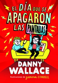 El día que se apagaron las pantallas, Danny Wallace - SM