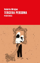 Tercera persona, Valérie Mréjen - PERIFERICA EDITORIAL