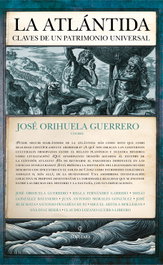 Atlántida, la: Claves de un patrimonio universal, José Orihuela Guerrero - Almuzara Editorial