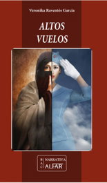 Altos Vuelos, Verónika Raventós García - ALFAR EDICIONES