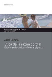 Ética de la razón cordial educa en la ciudadania, Adela Cortina - NOBEL EDICIONES