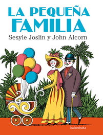 KALANDRAKA La pequeña familia, Sesyle Joslin - KALANDRAKA