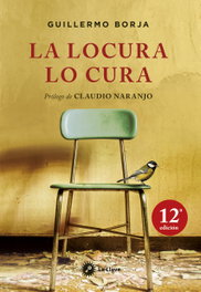 La locura lo cura, Claudio Naranjo/Guillermo Borja - LA LLAVE