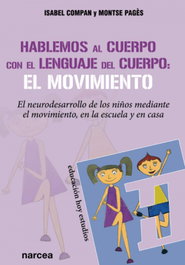 NARCEA, Hablemos al cuerpo con el lenguaje del cuerpo: el movimiento