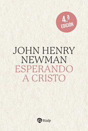 Esperando a Cristo, Cardenal John Henry Newman - RIALP