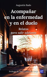 Acompañar en la enfermedad y en el duelo, Agustín Badó - SALTERRAE