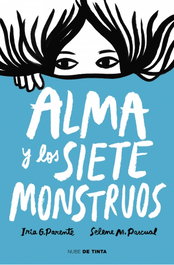 Alma y los siete monstruos, Iria G. Parente - NUBE DE TINTA