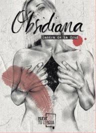 OBSIDIANA, Sandra de la Cruz - MUEVETULENGUA