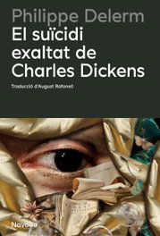 El suïcidi exaltat de Charles Dickens, Philippe Delerm - NAVONA