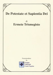 De potestate et sapientia dei, Ermete Trismegisto - CASTEL NEGRINO