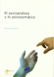 SINTESIS EDITORIAL, El psicoanálisis y lo psicosomático - VV.AA.