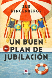 Un buen plan de jubilación, Sue Hincenbergs - Maeva Ediciones