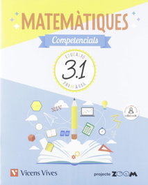 VICENS VIVES, QUADERN MATEMATIQUES COMPETENCIALS 3R.PRIMARIA. ZOOM. CATALUNYA 2019 - VICENS VIVES