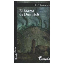 El horror de Dunwich, H. P. Lovecraft - GARGOLA EDICIONES