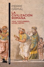LA CIVILIZACIÓN ROMANA, Pierre Griman - ESPASA CALPE