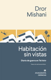 ANAGRAMA, Habitación sin vistas, Dror Mishani - ANAGRAMA